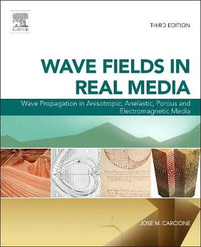 Cover image for Wave Fields in Real Media: Wave Propagation in Anisotropic, Anelastic, Porous and Electromagnetic Media