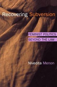 Cover image for Recovering Subversion: Feminist Politics Beyond the Law