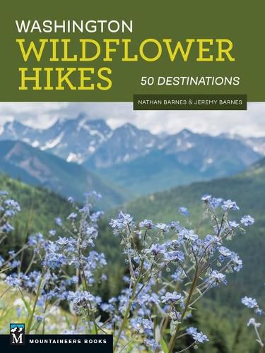 Cover image for Washington Wildflower Hikes: 50 Destinations