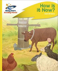 Cover image for Reading Planet - How Is It Now? - Yellow Plus: Rocket Phonics