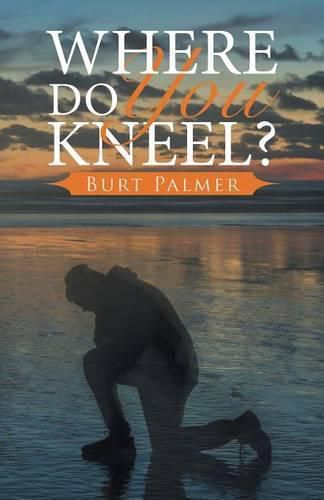 Cover image for Where Do You Kneel?