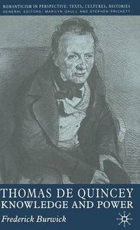 Cover image for Thomas de Quincey: Knowledge and Power