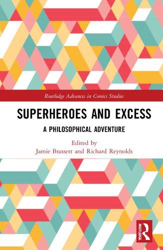 Cover image for Superheroes and Excess: A Philosophical Adventure