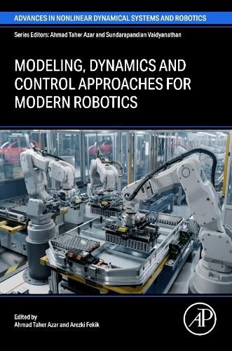 Cover image for Modeling, Dynamics and Control approaches for Modern Robotics