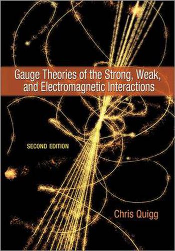 Cover image for Gauge Theories of the Strong, Weak, and Electromagnetic Interactions: Second Edition