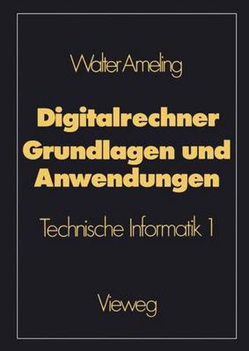 Cover image for Digitalrechner - Grundlagen und Anwendungen: Technische Informatik 1