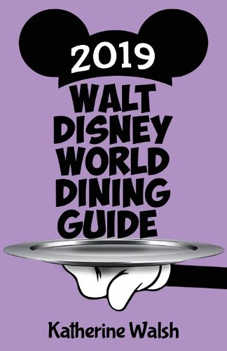 Cover image for Walt Disney World Dining Guide 2019