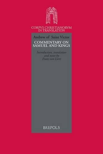 Cover image for Andrew of Saint Victor. Commentary on Samuel and Kings: Expositio Hystorica in Librum Regum