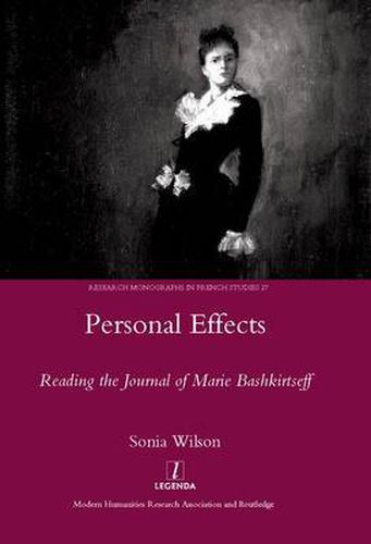 Cover image for Personal Effects: Reading the 'Journal' of Marie Bashkirtseff