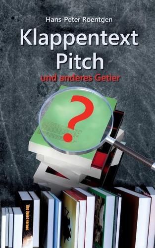 Cover image for Klappentext, Pitch und anderes Getier: Klappentext leichtgemacht