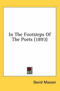 Cover image for In the Footsteps of the Poets (1893)