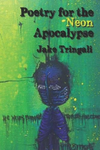 Cover image for Poetry for the Neon Apocalypse