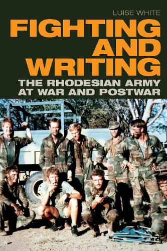 Cover image for Fighting and Writing: The Rhodesian Army at War and Postwar