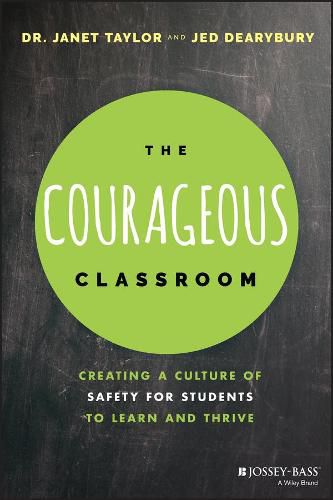 Cover image for The Courageous Classroom - Creating a Culture of Safety for Students to Learn and Thrive