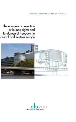 Cover image for The European Convention on Human Rights and Fundamental Freedoms in Central and Eastern Europe