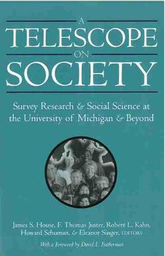 Cover image for A Telescope on Society: Survey Research and Social Science at the University of Michigan and Beyond