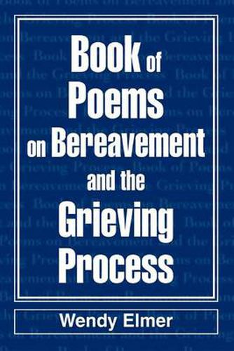 Cover image for Book of Poems on  Bereavement and the Grieving Process