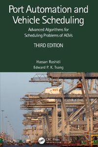 Cover image for Port Automation and Vehicle Scheduling: Advanced Algorithms for Scheduling Problems of AGVs