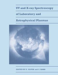 Cover image for UV and X-Ray Spectroscopy of Laboratory and Astrophysical Plasmas