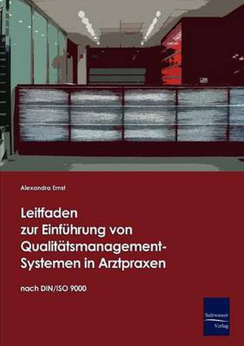 Cover image for Leitfaden zur Einfuhrung von Qualitatsmanagement-Systemen in Arztpraxen auf Basis der DIN/ISO 9000