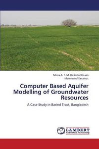 Cover image for Computer Based Aquifer Modelling of Groundwater Resources