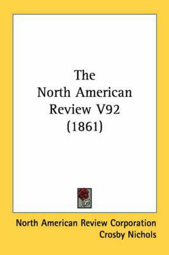 Cover image for The North American Review V92 (1861)