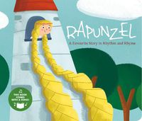 Cover image for Rapunzel: A Favourite Story in Rhythm and Rhyme