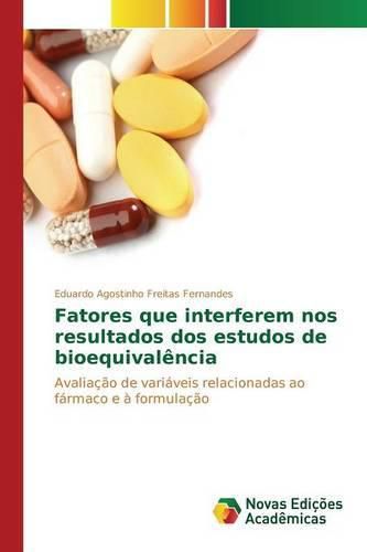 Cover image for Fatores que interferem nos resultados dos estudos de bioequivalencia