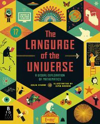 Cover image for The Language of the Universe: A Visual Exploration of Mathematics