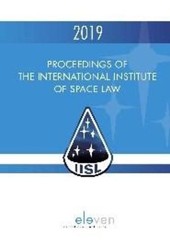 Cover image for Proceedings of the International Institute of Space Law 2019