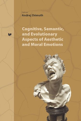 Cover image for Cognitive, Semantic and Evolutionary Aspects of Aesthetic and Moral Emotions