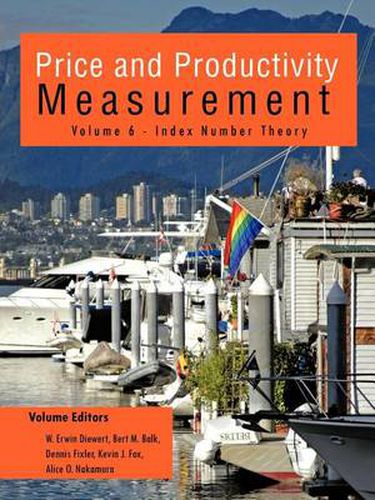 Cover image for Price and Productivity Measurement: Volume 6 - Index Number Theory