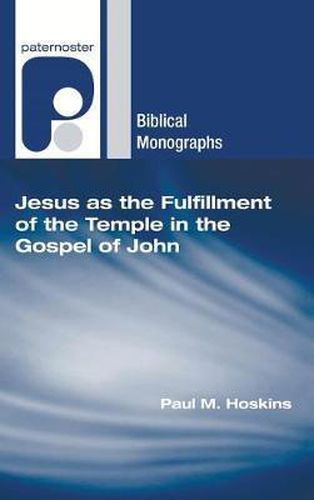 Cover image for Jesus as the Fulfillment of the Temple in the Gospel of John