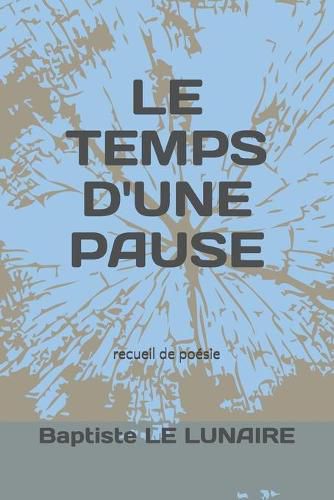 Cover image for Le Temps d'Une Pause