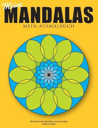 Meine Mandalas - Mein Ausmalbuch - Wunderschoene Mandalas zum Ausmalen