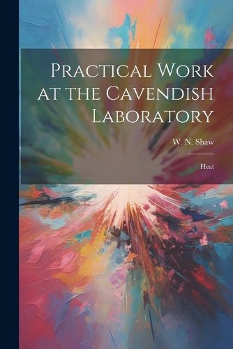 Cover image for Practical Work at the Cavendish Laboratory