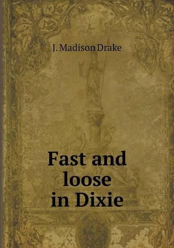Cover image for Fast and loose in Dixie