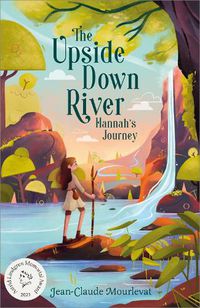 Cover image for The Upside Down River: Hannah's Journey