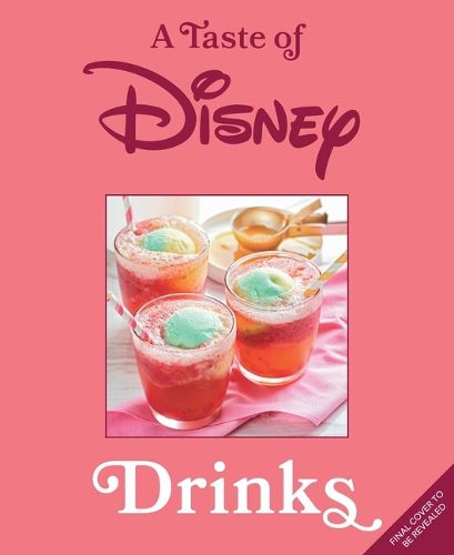 A Taste of Disney: Drinks