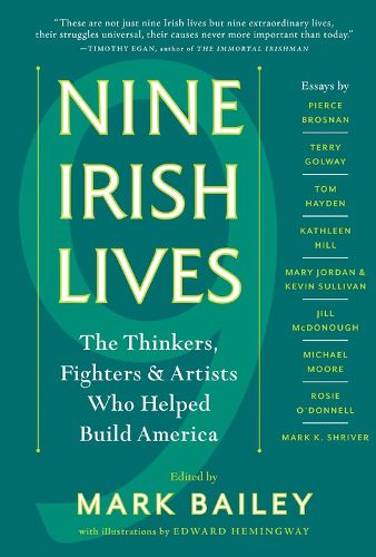 Cover image for Nine Irish Lives: The Fighters, Thinkers, and Artists Who Helped Build America