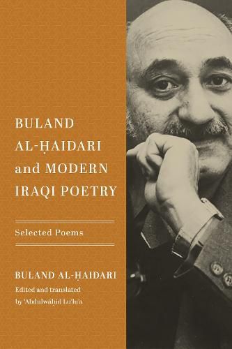 Cover image for Buland Al-Haidari and Modern Iraqi Poetry: Selected Poems