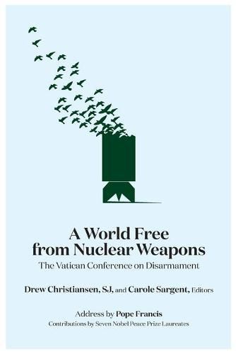 Cover image for A World Free from Nuclear Weapons: The Vatican Conference on Disarmament