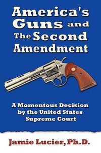 Cover image for America's Guns and the Second Amendment