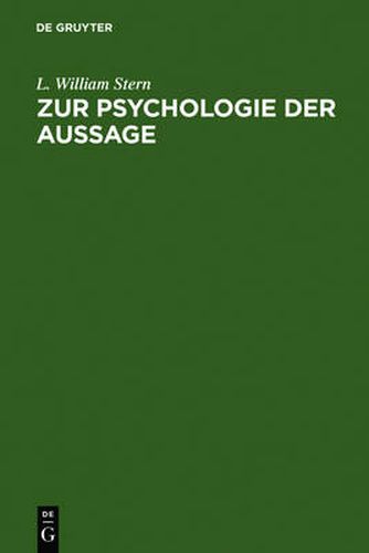 Zur Psychologie Der Aussage: Experimentelle Untersuchungen UEber Erinnerungstreue