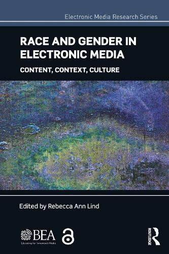 Race and Gender in Electronic Media: Content, Context, Culture