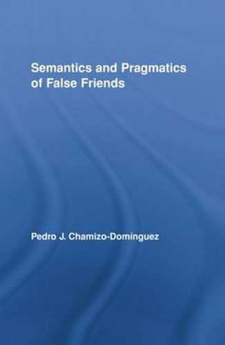 Cover image for Semantics and Pragmatics of False Friends