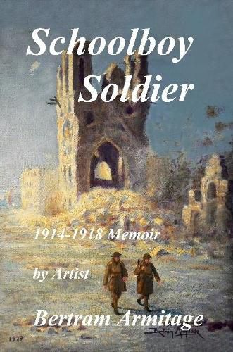 Cover image for Schoolboy Soldier - 1914-1918 Memoir