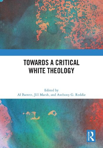 Cover image for Towards a Critical White Theology