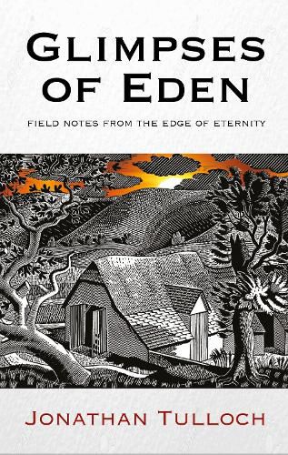 Cover image for Glimpses of Eden: Field notes from the edge of eternity