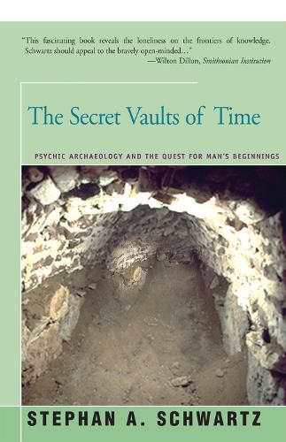 Cover image for The Secret Vaults of Time: Psychic Archaeology and the Quest for Man's Beginnings